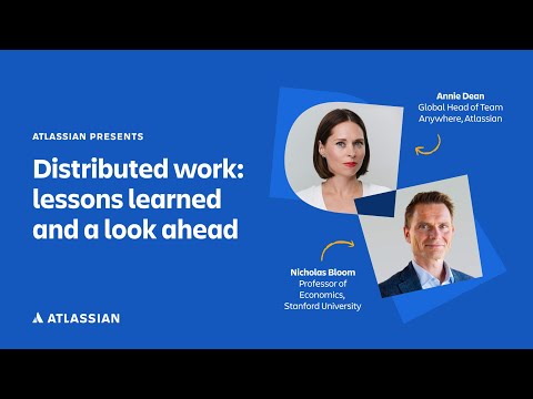 Distributed Work: Lessons Learned and a Look Ahead I Atlassian
