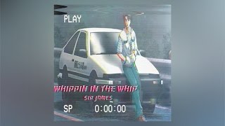 $ir Jame$ - Whipping in the Whip