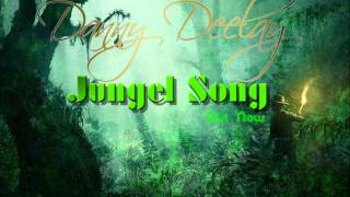 Danny Deelay | Jungle Song