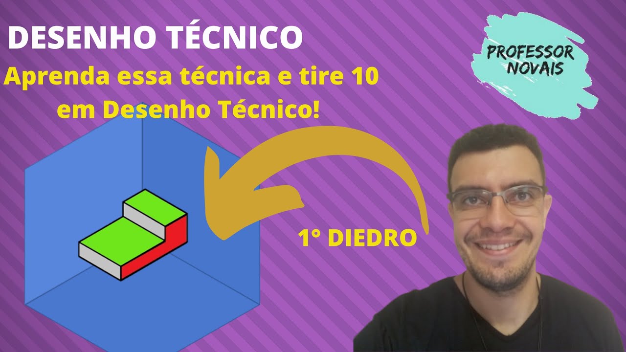 Aula 01 | Desenho Técnico – Projeções Ortográficas no 1° Diedro