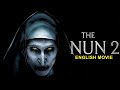 THE NUN 2 - Hollywood English Movie | Superhit New Horror English Full Movie | Horror English Movies
