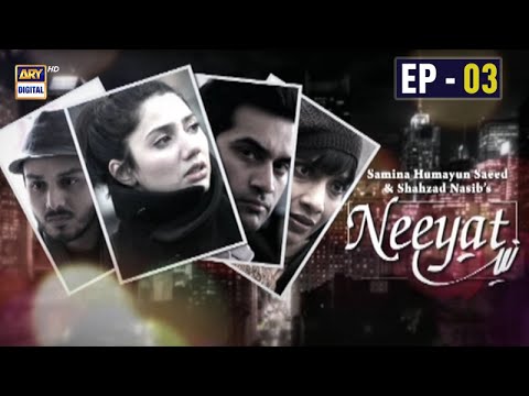 Neeyat Episode - 03 | Humayun Saeed | Mahira Khan | Ahsan Khan | ARY Digital