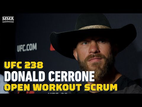 UFC 238: Donald Cerrone Open Workout Media Scrum - MMA Fighting
