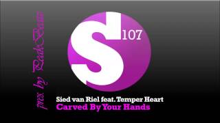 Sied van Riel feat. Temper Heart - Carved By Your Hands [pres. by PeakBeatz]