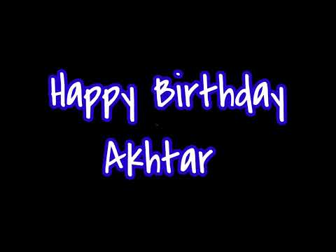 Happy Birthday Akhtar