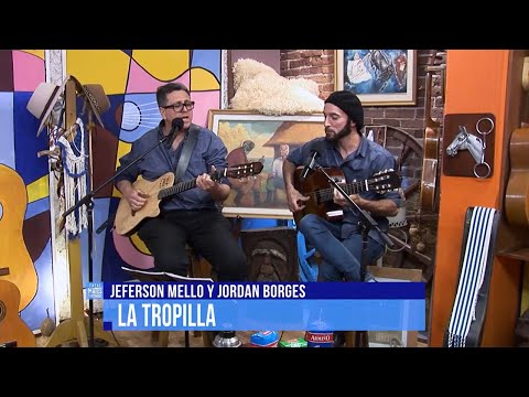 LA TROPILLA (Entre Mates y Guitarras) Jeferson Mello y Jordan Borges