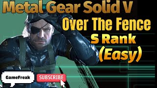 Metal Gear Solid V: Over The Fence. Easy S Rank #videogames #tutorial #mgsv