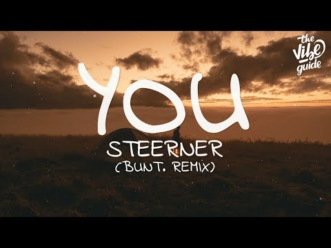 Steerner - You (Lyrics) BUNT. Remix
