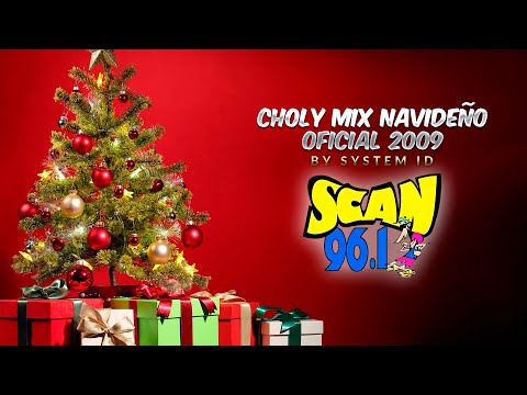 Choly Mix Navideño Oficial 2009 (Scan 96.1) -  System ID & Dj Rivera