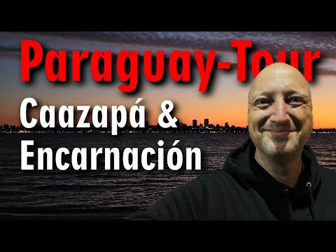 Paraguay-Tour: Caazapa und Encarnación ("Perle des Südens!")