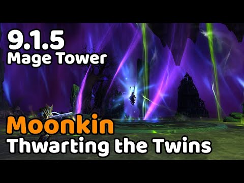 9.1.5 Mage Tower - Thwarting the Twins (Balance Druid)