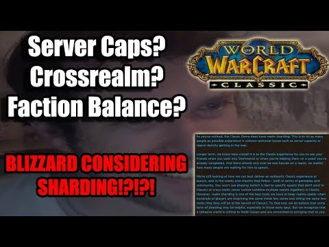 Server limit, Crossrealm, Faction Balance, and Sharding in Classic WoW
