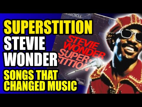 Songs That Changed Music: Superstition - Stevie Wonder