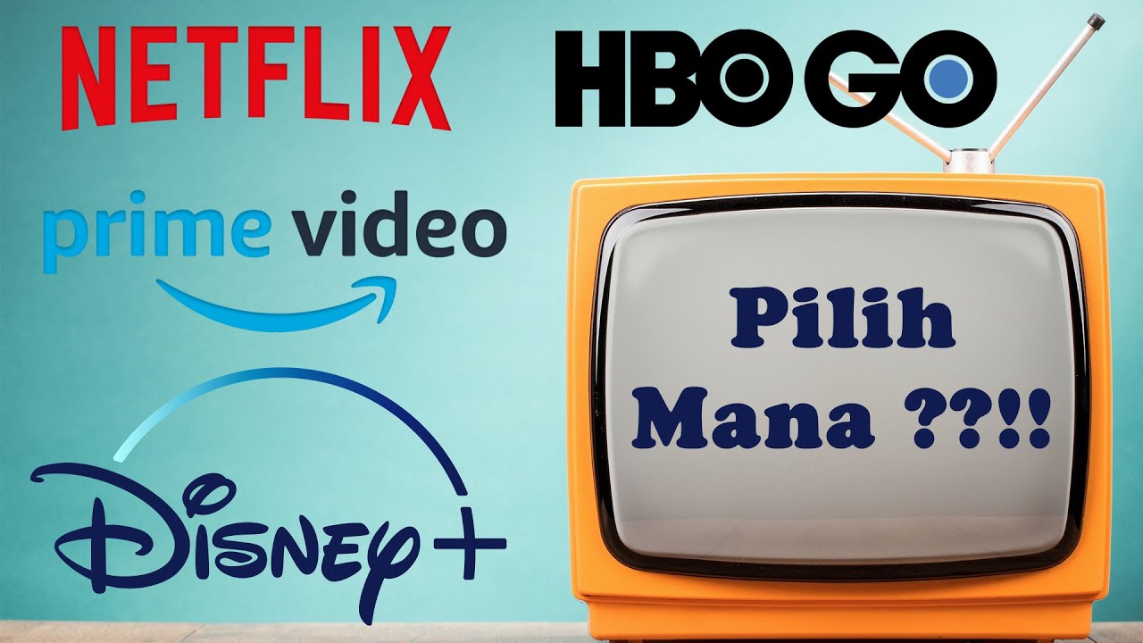 NETFLIX vs Prime Video vs Disney+ vs HBO GO : Mana yang lebih Worth IT