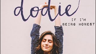 dodie- If I'm Being Honest (new song)