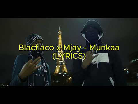 Blacflaco x Mjay - Munkaa (LYRICS)