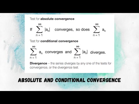 Calculus II: Absolute and Conditional convergence