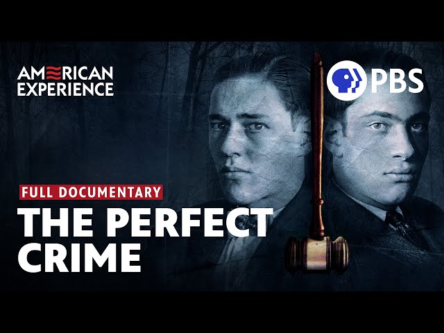 The Perfect Crime | Full Documentary | AMERICAN EXPERIENCE | PBS SDDEFAULT Thumbnail
