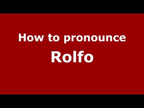 How to pronounce Rolfo