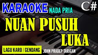 Download lagu NUAN PUSUH LUKA (GENDANG) - CIPT.JOHN PRADEP TARIGAN | NADA PRIA C# | KARAOKE LIRIK | LAGU KARO mp3 Download lagu NUAN PUSUH LUKA (GENDANG) - CIPT.JOHN PRADEP TARIGAN | NADA PRIA C# | KARAOKE LIRIK | LAGU KARO mp3