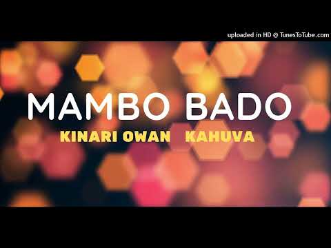 Mambo Bado_Kinari wani Kahuva (Official Audio)