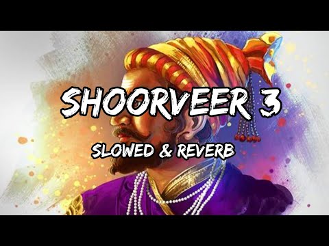 Shoorveer 3 - {Slowed & Reverb} - Rapperiya Baalam & Shambho & Meetu Solanki Songs