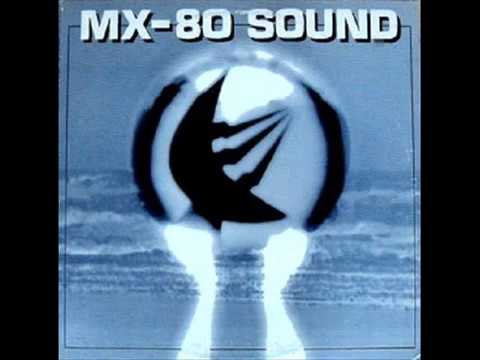 MX-80 Sound - I Walk Among Them