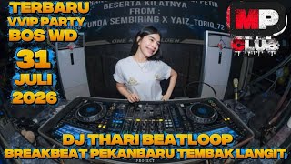 Download lagu DJ THARI BEATLOOP VVIP BOSS WD 31 JULI 2026 #djtharibeatloop #djsidrap #djpekanbaru  mp3