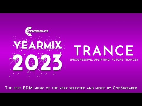 Cod3breaker Yearmix 2023 - TRANCE | THE BEST OF PROGRESSIVE, UPLIFTING & EMOTIONAL TRANCE