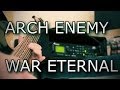 Arch Enemy - War Eternal [ Instrumental ...