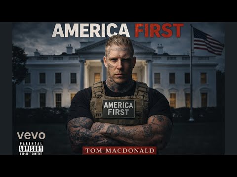 Tom MacDonald – America First (Official Music Video 2026)