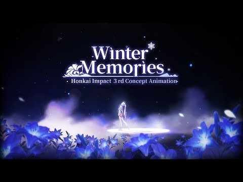 Winter Memories: Honkai Impact 3rd Concept Animation - Honkai Impact 3rd