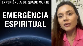 EP 08 Emergência espiritual - EQM de Luciana Proença | Experiência Quase Morte | NDE