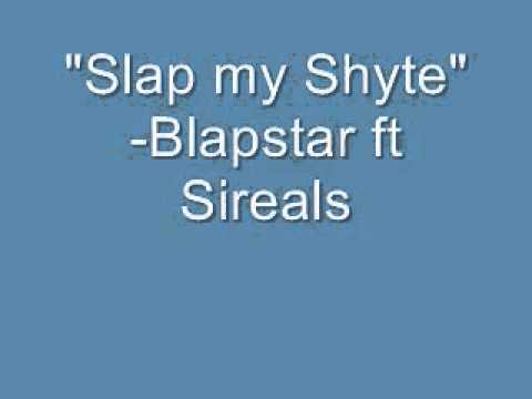 Slap my Shyte by Blapstar ft. Sireals (high quality & free download)