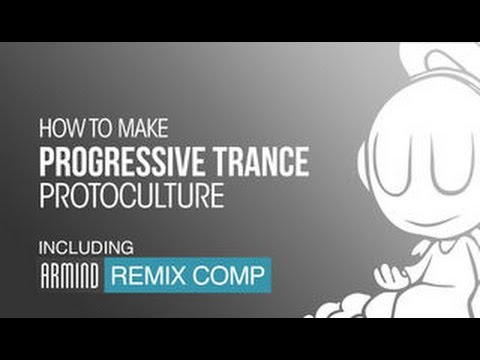How to Make Progressive Trance with Protoculture - Playthrough