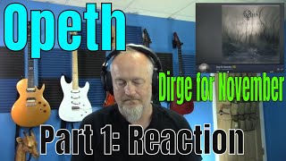 Opeth - Dirge For November (Reaction)