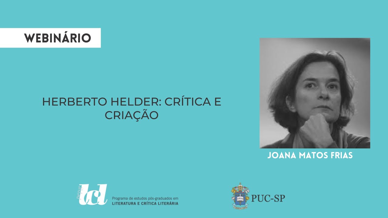 Herberto Helder: Crítica e Criação - Profa. Dra. Joana Matos Frias