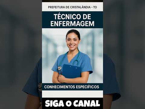 CONCURSO DE TÉCNICO DE ENFERMAGEM | Prefeitura de Cristalândia -TO #concurso2025 #enfermagem #saúde