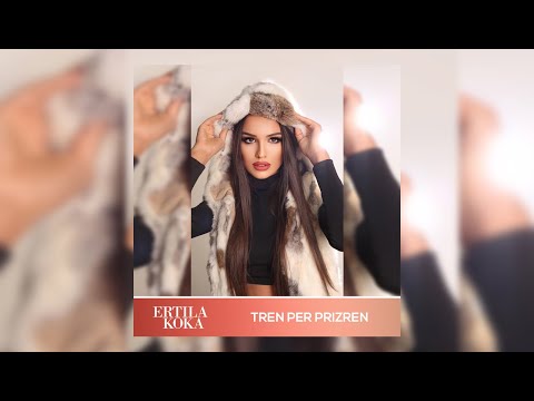 Ertila Koka - Tren per Prizren