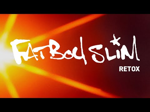 Fatboy Slim - Retox (Official Audio)