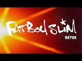 Fatboy Slim - Retox (Official Audio)