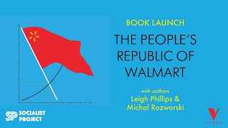 The People’s Republic of Walmart Q+A w/ Leigh Phillips, Michael Rozworski, Pam Frache, Sam Gindin