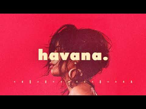 havana - camila cabello hip-hop/trap remix.