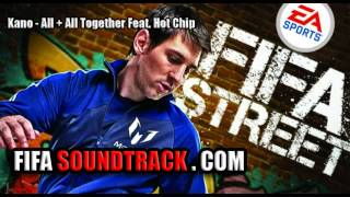 Kano - All + All Together Feat. Hot Chip - FIFA Street 2012