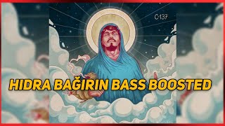 Hidra - Bağırın (Bass Boosted)