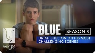 Blue Season 3 Interview: Uriah Shelton on His Most Challenging Scenes
