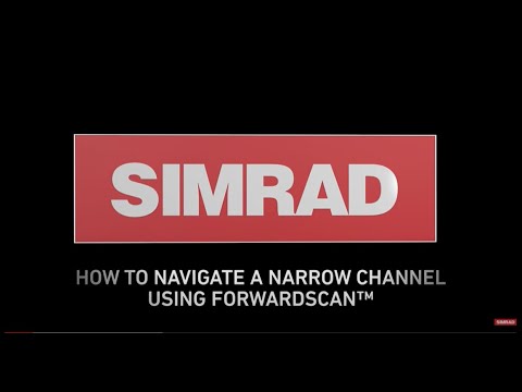 Simrad | How to Navigate a Narrow Channel with Simrad ForwardScan™