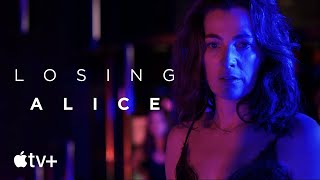 Losing Alice —  Official Trailer | Apple TV+