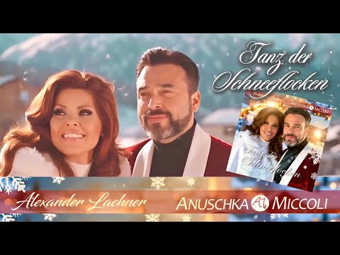 Alexander Lachner & Anuschka Miccoli - Tanz der Schneeflocken (7us/Herz7)