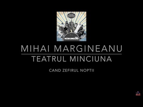 Mihai Margineanu - Cand Zerfirul Noptii